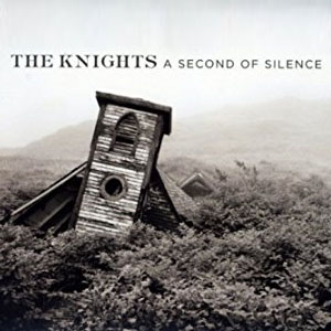 The Knigts a Second of Silence